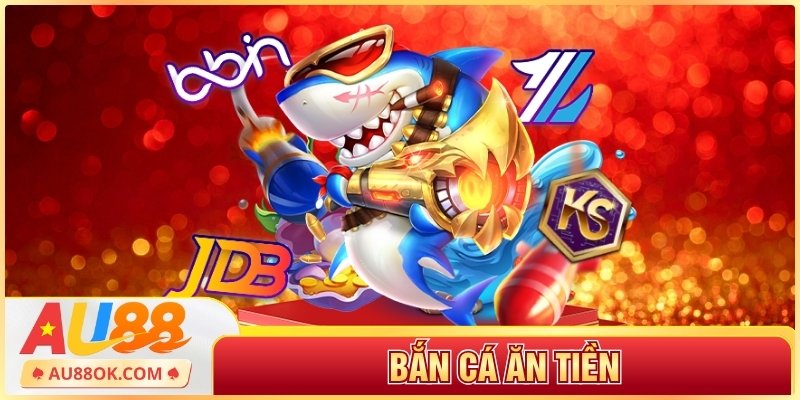 bắn cá ăn tiền