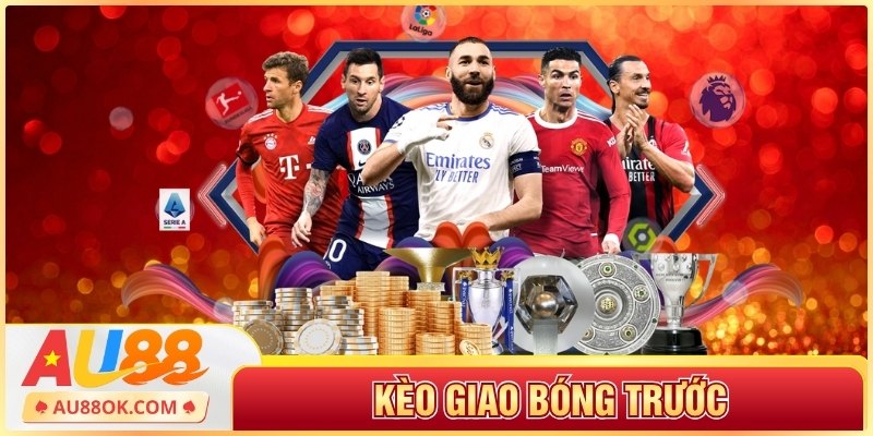 Kèo giao bóng trước
